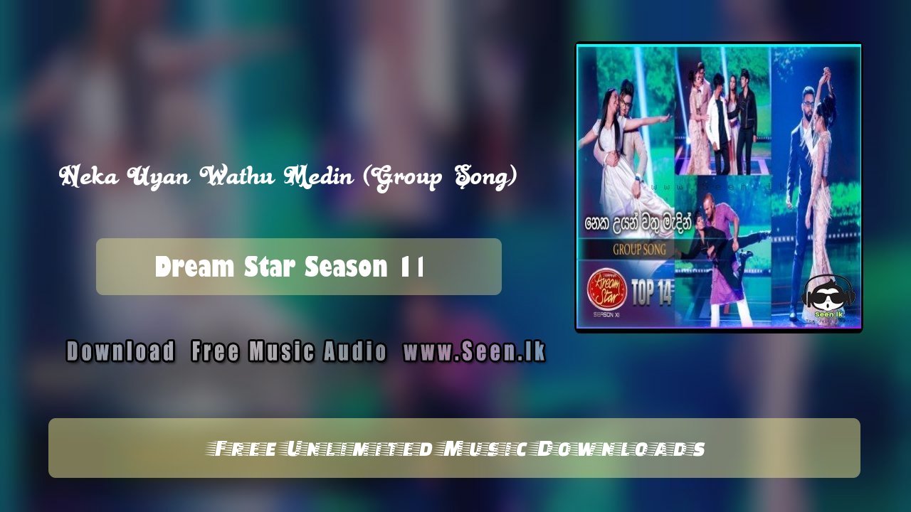 Neka Uyan Wathu Medin (Group Song)