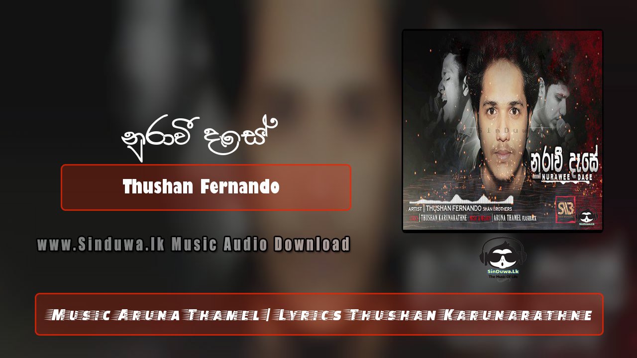 Nurawee Dase by Thushan Fernando song cover