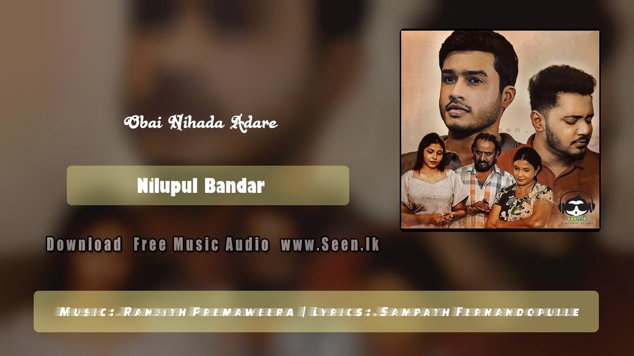 Obai Nihada Adare (Sangeethe Teledrama)