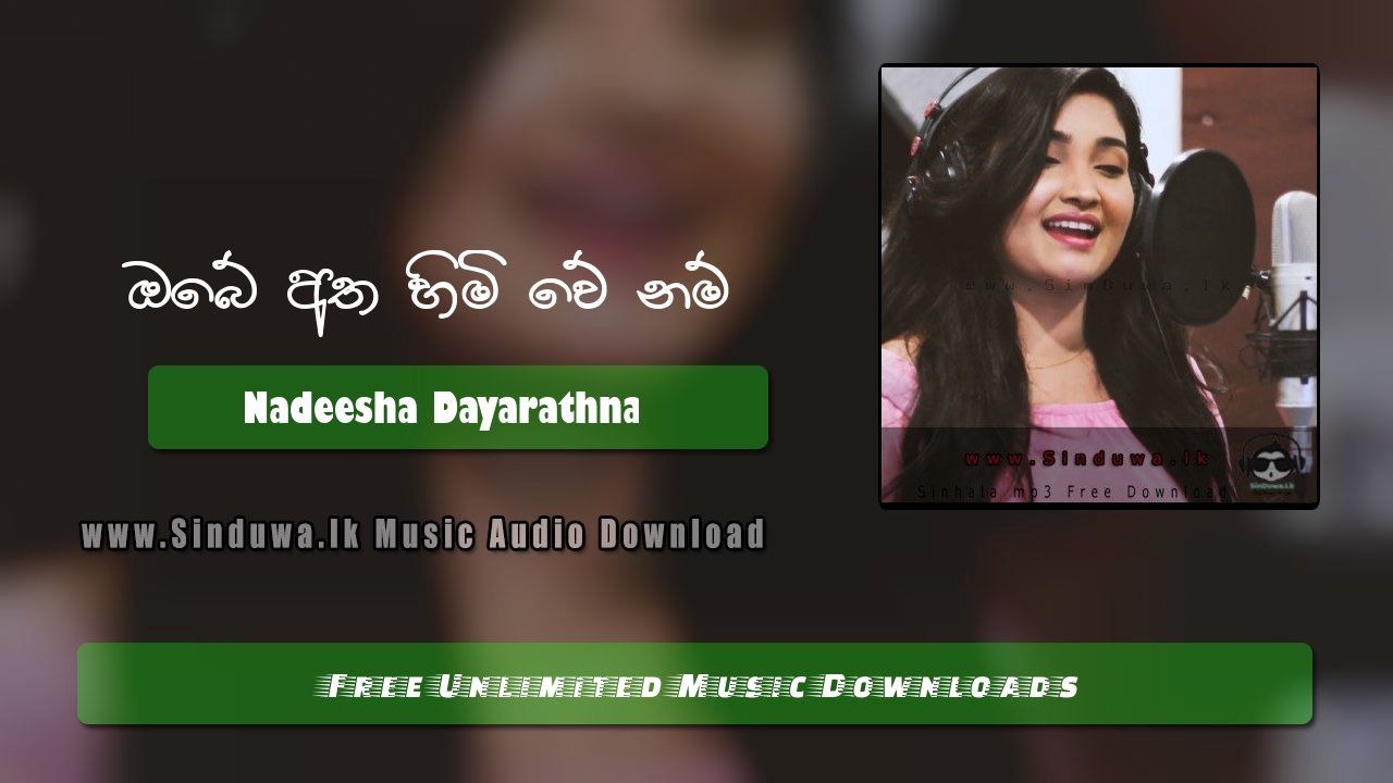 Obe Atha Himi Wenam by Nadeesha Dayarathna song cover