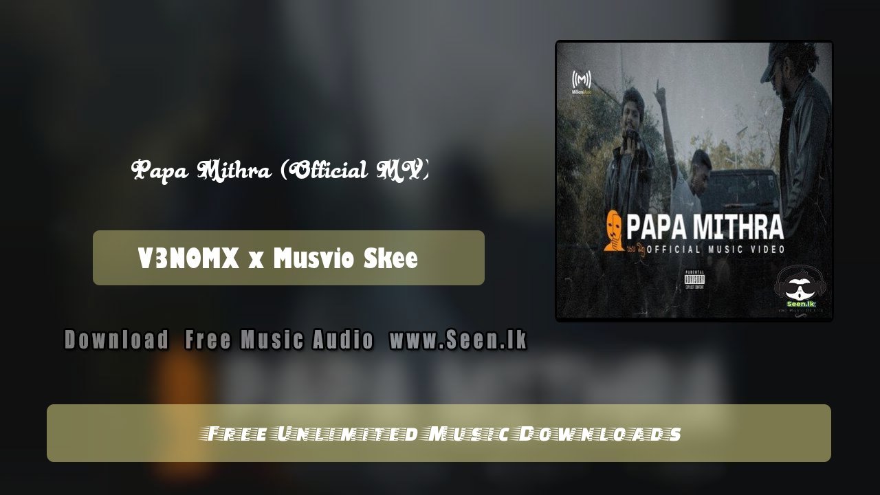 Papa Mithra (Official MV)