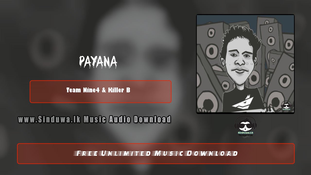 Payana by Team Nine4 & Killer B song cover