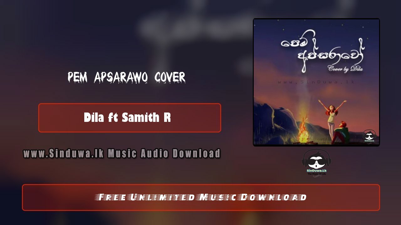 Pem Apsarawo Cover by Dila ft Samith R song cover
