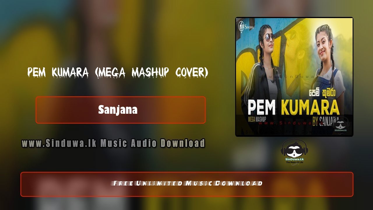 Pem Kumara (Mega Mashup Cover)