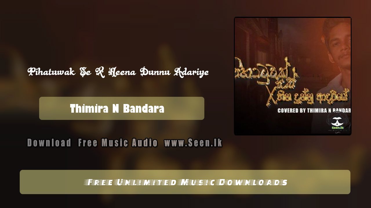 Pihatuwak Se X Heena Dunnu Adariye