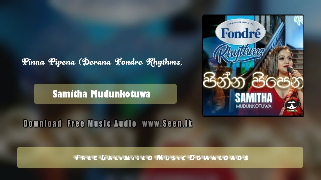 Pinna Pipena (Derana Fondre Rhythms)