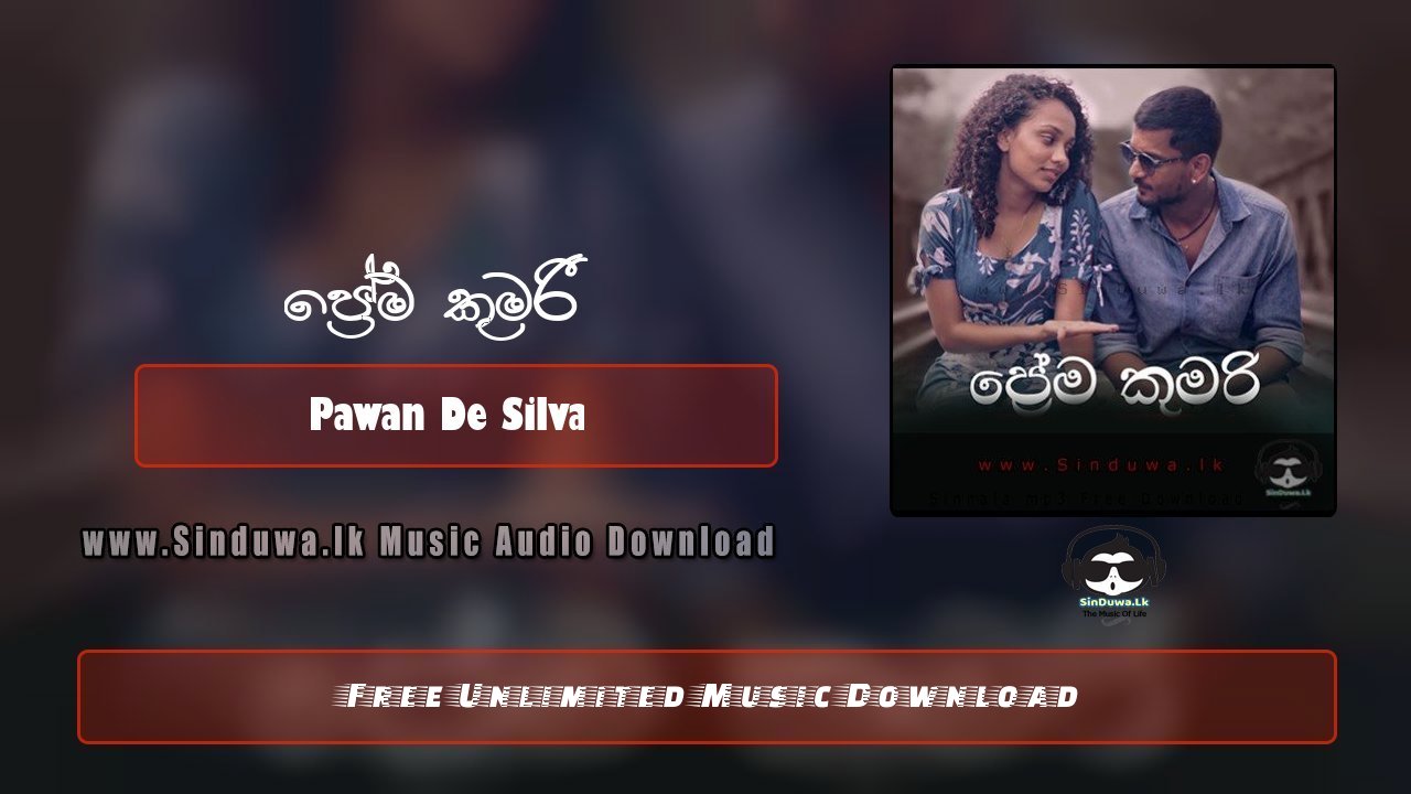Prema Kumari by Pawan De Silva song cover