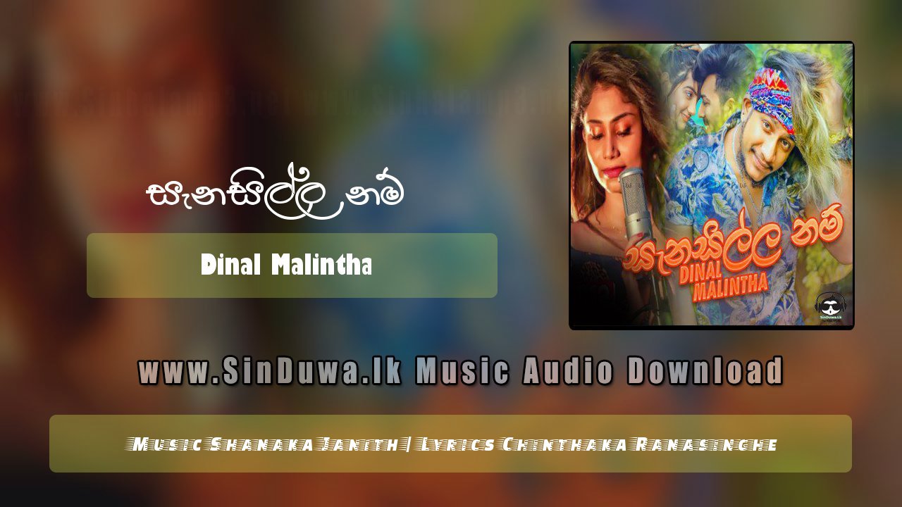 Sanasilla Nam by Dinal Malintha song cover