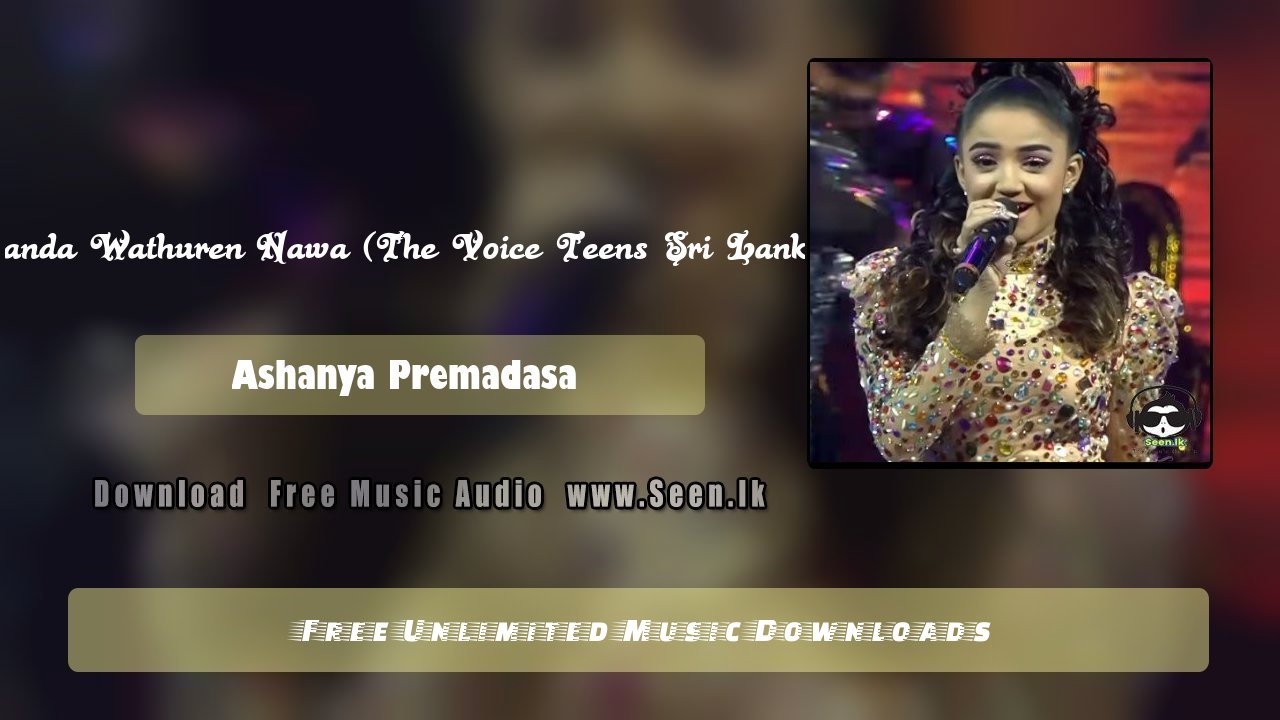 Sanda Wathuren Nawa (The Voice Teens Sri Lanka)