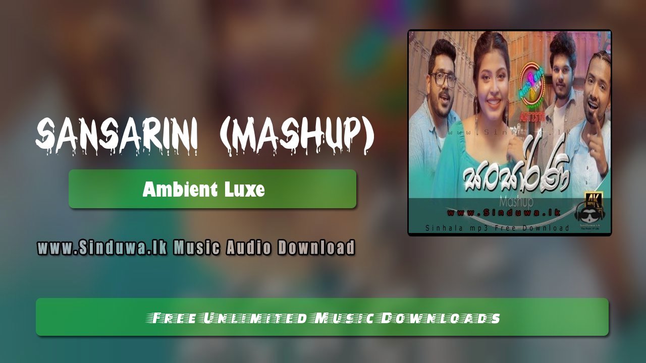 Sansarini (Mashup) by Ambient Luxe song cover