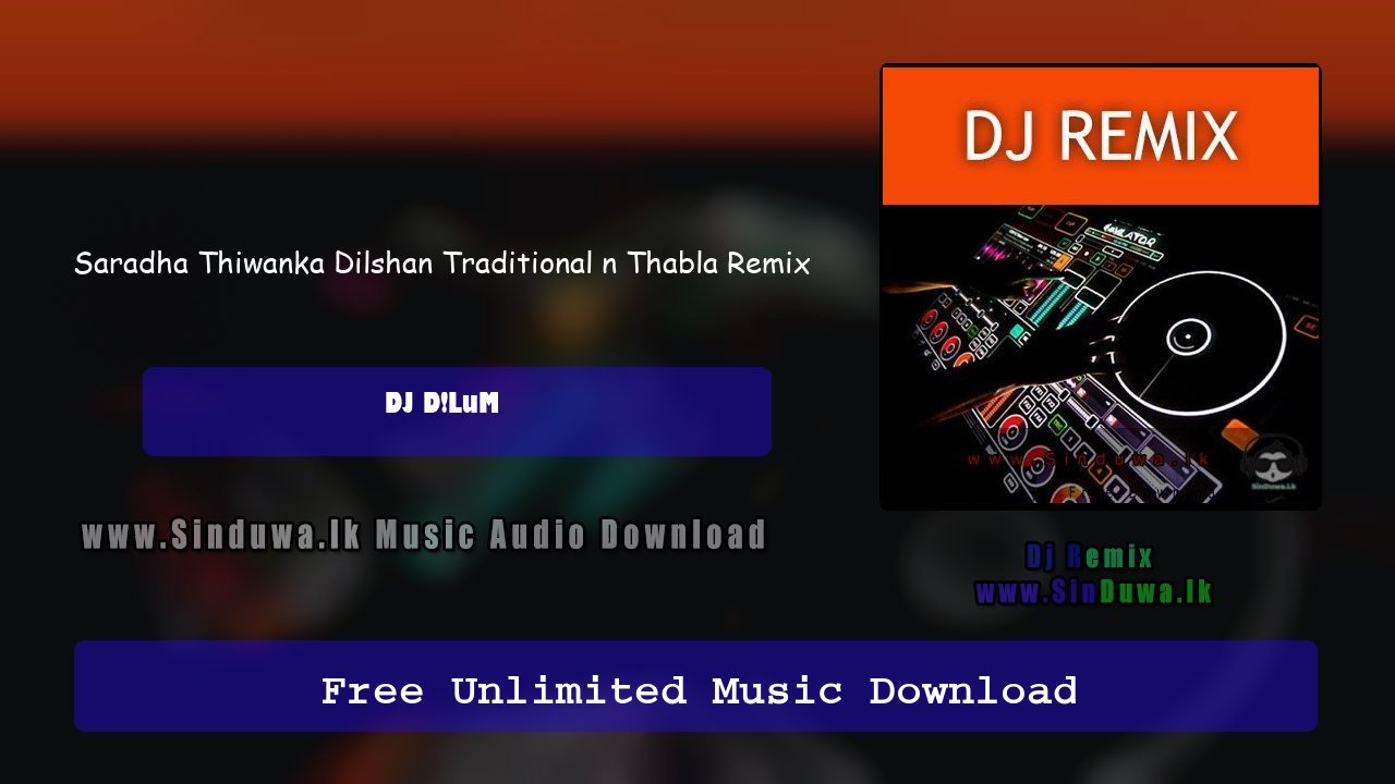 Saradha Thiwanka Dilshan Traditional n Thabla Remix
