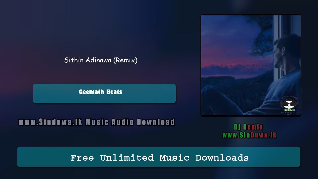 Sithin Adinawa (Remix) by Geemath Beats song cover