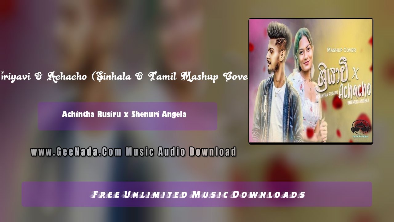 Sriyavi & Achacho (Sinhala & Tamil Mashup Cover)