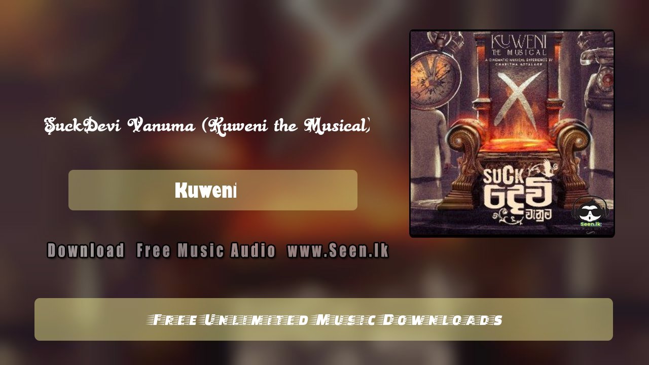 SuckDevi Vanuma (Kuweni the Musical)