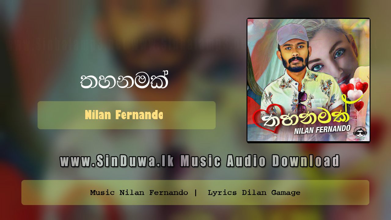 Thahanamak by Nilan Fernando song cover