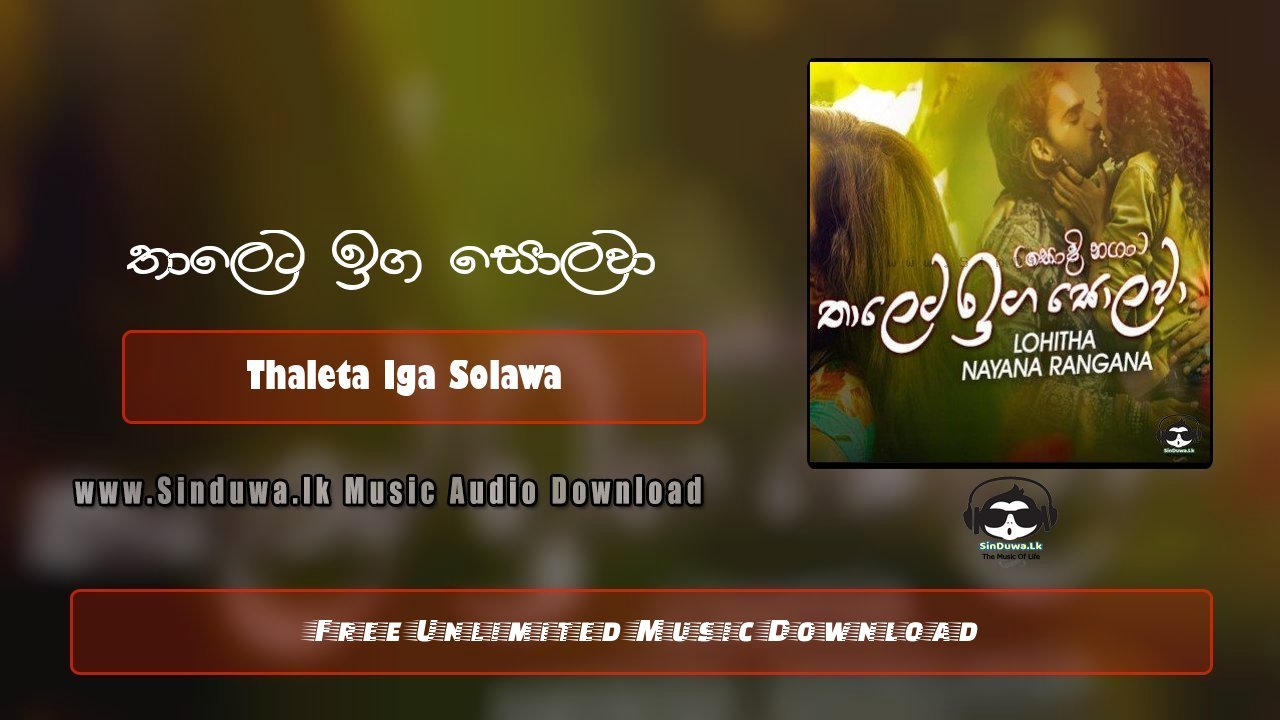 Thaleta Iga Solawa by Lohitha Nayana Rangana song cover