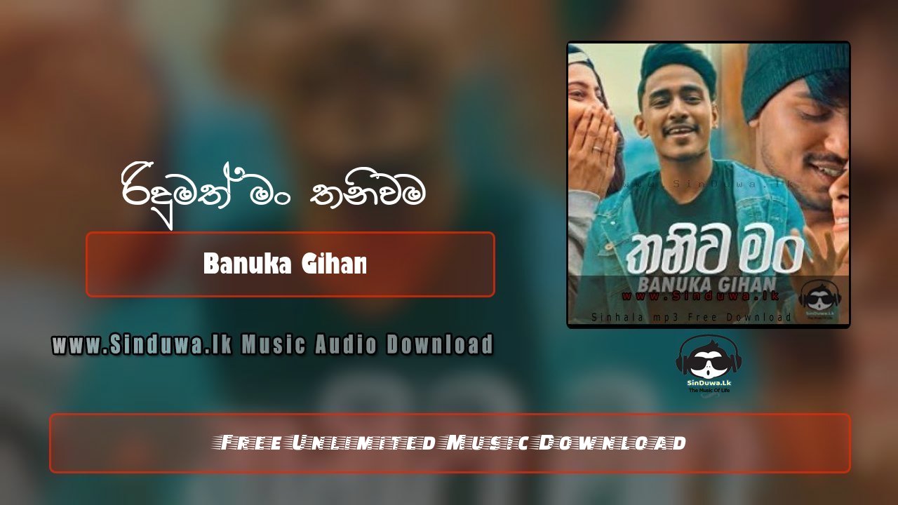 Thaniwa Man by Banuka Gihan song cover