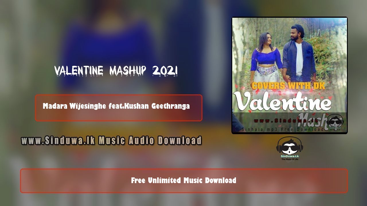Valentine Mashup 2021 by Madara Wijesinghe feat.Kushan Geethranga song cover