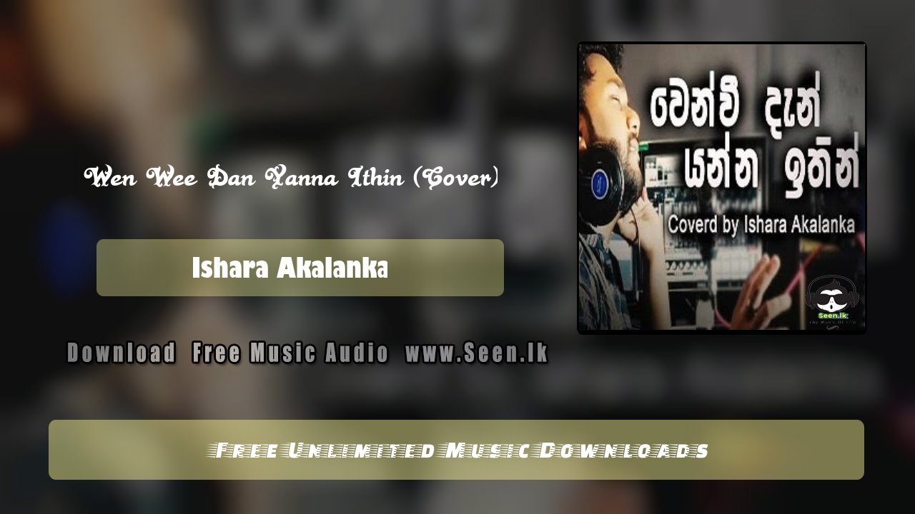 Wen Wee Dan Yanna Ithin (Cover)