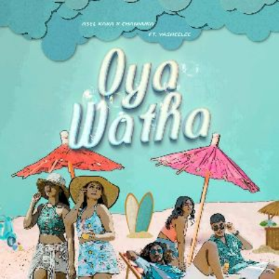 Oya Watha - Asel Karannagoda (Asel Kara) & Channuka D & Yasheelee