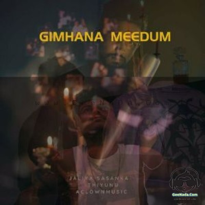 Gimhana Meedum - Thiyunu  (Aclownmusic)