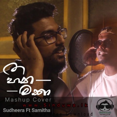 Heena Maka Dura Akahe Mashup Cover Sudheera Shanaka ft Samitha Dilshan Mp3 Song Cover