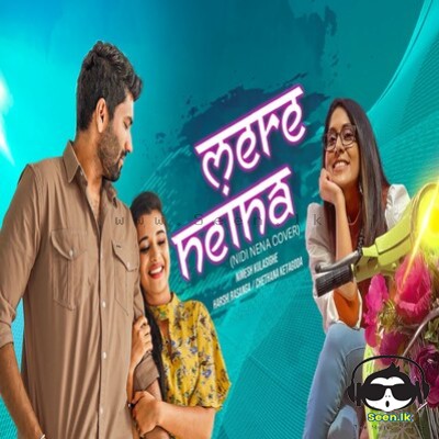 Mere Neina (Nidi Nena Hindi Cover) Chethana Ketagoda & Harshi Rasanga Mp3 Song Cover