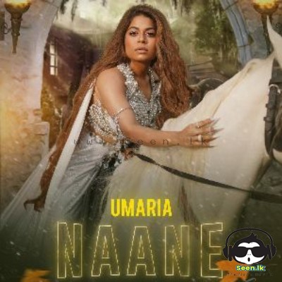 Naane - Umaria Sinhawansa