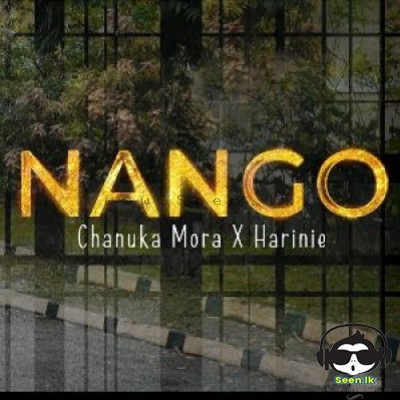 Nango Harinie & Chanuka Mora Mp3 Song Cover