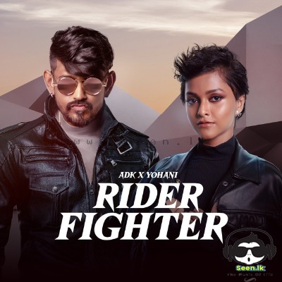 Rider Fighter - ADK and Yohani De Silva