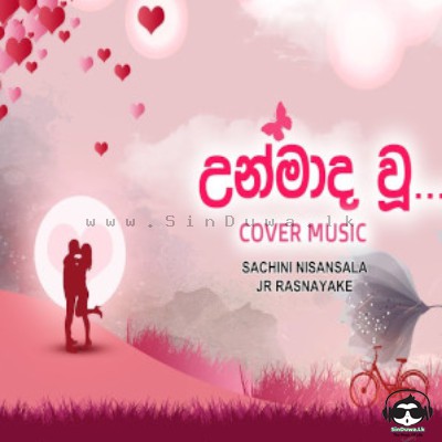 Unmada Wu Premadare (Cover) JR Rasnayake & Sachini Nisansala Mp3 Song Cover