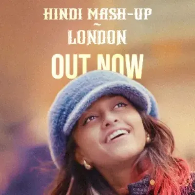 Hindi Mash Up 2025 x London - Yohani De Silva