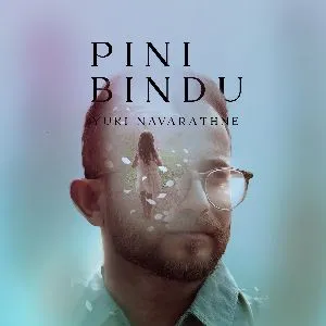 Pini Bindu - Yuki Navaratne