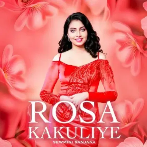 Rosa Kakuliye - Sewmini Sanjana Gamage