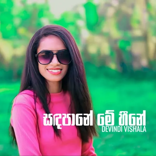 Sadapane Me Heene - Devindi Vishala