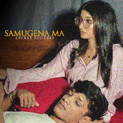 Samugena Maa Chamod Kavishka Mp3 Song Cover