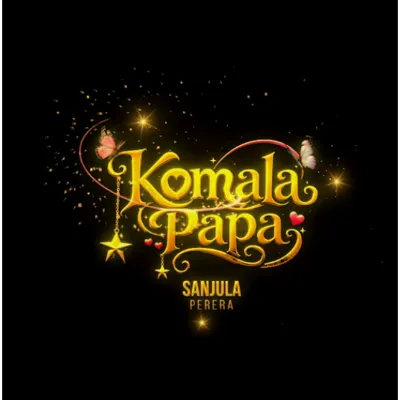Komala Papa by Sanjula Perera song cover