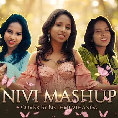 Sinhala & English & Hindi Mashup Cover Nethmi Vihanga (NIVI) Mp3 Song Cover
