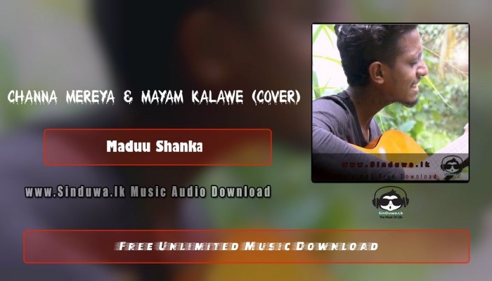 Channa Mereya & Mayam Kalawe (Cover)