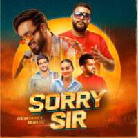 Sorry Sir (From Moda Tharindu Movie) - Dinesh Gamage & Kaizer kaiz
