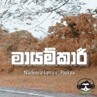 Mayamkari - Nadeera ft Pasiya