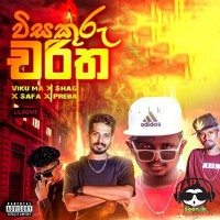 Visakuru Charitha (Lil Rome) - Viku Ma x  Shagi x Safa x Praba