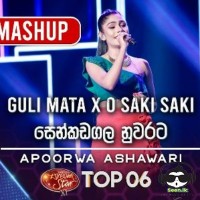 Guli Mata x O Saki Saki x Senkadagala Nuwarata - Apoorwa Ashavari