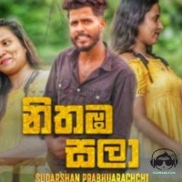 Nithaba Sala - Sudarshan Prabhuarachchi