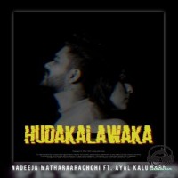 Hudakalawaka - Nadeeja Matharaarachchi &Ayal Kaluwara