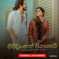 Himiwnoth Sinasemi - Tharindu Jayasinghe