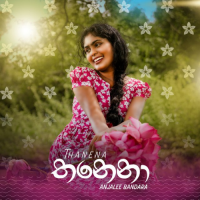 Thanena - Anjalee Bandara