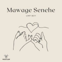 Mawage Senehe - Ump boy