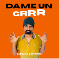 Dame Un Grrr - Sandaru Sathsara