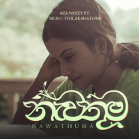Nawathuma - Aza Noizy & Isuru Thilakarathne